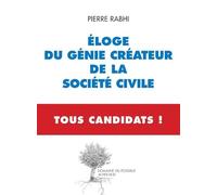 Eloge du génie créateur de la société civile - Tous Candidats