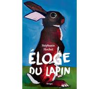 Éloge du lapin - Stéphanie Hochet - Rivages - broché - Essai