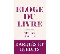 Eloge Du Livre - Et Autres Textes Sur La Littérature Et Les Oeuvres De L'esprit (1920-1940)