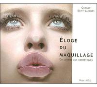 Eloge du maquillage du cosmos aux cosmétiques Du cosmos aux cosmétiques - CAMILL SAINT-JACQUES - Max Milo - Poche - Essai