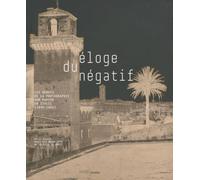 Eloge du négatif: Les débuts de la photographie sur papier en Italie (1846-1862)