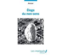 Eloge Du Non-Sens