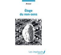 Éloge du non-sens Anzar (Auteur)