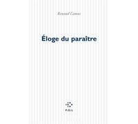Éloge du paraître - Renaud Camus - P.o.l. - broché - Roman