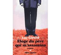 Eloge du père qui m'assassina – Les Éditions Albin Michel