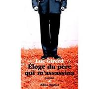 Éloge du père qui m'assassina Luc Girerd (Auteur)