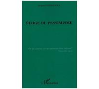 Eloge Du Pessimisme