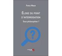 Éloge du point d'interrogation: Tous philosophes ?