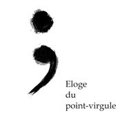 Eloge du point-virgule