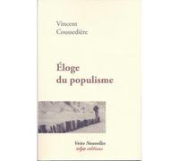 ELOGE DU POPULISME COUSSEDIERE VINCENT (Auteur)