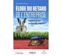 Eloge du retard de l'entreprise