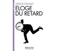 Hélène L'Heuillet – Éloge du retard (Espaces Libres - Idées) – Essai – Poche