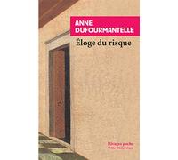 Eloge du risque - Anne Dufourmantelle - Rivages - Poche - Essai