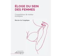 Éloge du sein des femmes: Compilation de textes érotiques