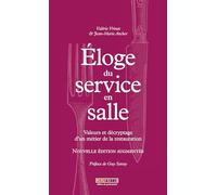 Eloge du service en salle: Valeurs et décryptage d'un métier de la restauration