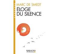 Éloge du silence (Espaces Libres - Sagesses) Marc de Smedt (Auteur)