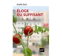 Éloge du suffisant - André Gorz - Puf - broché - Essai