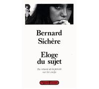 Eloge du sujet - Bernard Sichère - Grasset - broché - Livre