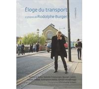 Eloge Du Transport - A Propos De Rodolphe Burger (1 Dvd)