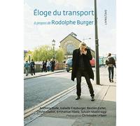 Eloge du transport, a propos de Rodolphe Burger (+dvd) A propos de Rodolphe Burger - Christophe Urbain - Filigranes Eds - Livre DVD - Beau livre DVD