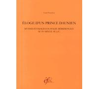 Eloge d'un prince daunien: Mythes et images en Italie méridionale au IVe siècle avant J-C