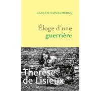 Eloge d'une guerrière Thérèse de Lisieux - Jean De Saint-Chéron - Grasset - broché - Essai