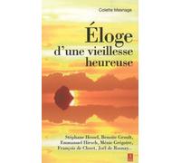 Eloge d'une vieillesse heureuse - Collectif - Du Relie Eds - broché - Essai