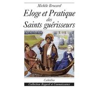 Eloge et pratique des saints guérisseurs