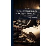 Eloge Historique De M. Le Card. Passionei...
