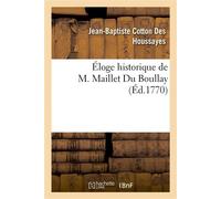 Éloge historique de M. Maillet Du Boullay - Jean-Baptiste Cotton Des Houssayes - Hachette Bnf - broché - Livre