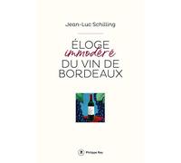 Eloge Immodéré Du Vin De Bordeaux