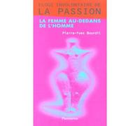 Éloge involontaire de la passion Pierre-Yves Bourdil (Auteur)