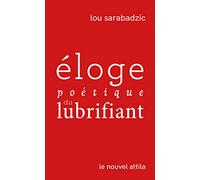 Éloge poétique du lubrifiant