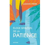 Eloge Spirituel De La Patience