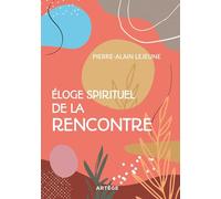 Eloge spirituel de la rencontre