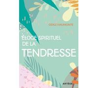 Eloge Spirituel De La Tendresse