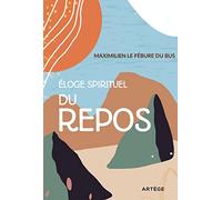 Éloge spirituel du repos