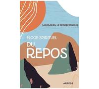 Eloge Spirituel Du Repos