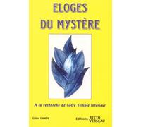 Eloges du mystère : A la recherche de notre temple intérieur