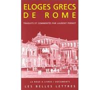 Éloges grecs de Rome - Laurent Pernot - Belles Lettres - broché - Livre