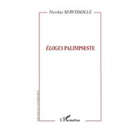Eloges Palimpseste - Nicolas Servissolle - L'harmattan - broché - Essai