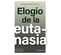 Elogio de la eutanasia