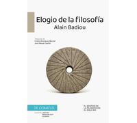 Elogio de la Filosofía: El sentido de la Filosofía en el siglo XXI