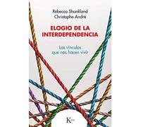 Elogio de la interdependencia: Los vínculos que nos hacen vivir