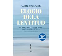 Elogio de la lentitud (Edición 20º aniversario): El manifiesto fundacional del movimiento slow