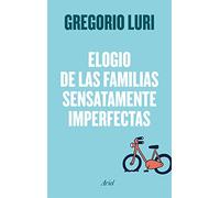 Elogio de las familias sensatamente imperfectas