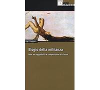 Elogio della militanza. Note su soggettività e composizione di classe