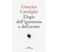 Elogio dell'ignoranza e dell'errore