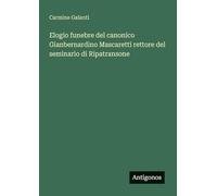 Elogio funebre del canonico Gianbernardino Mascaretti rettore del seminario di Ripatransone