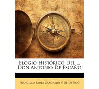 Elogio Histórico Del ... Don Antonio De Escaño